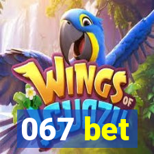 067 bet